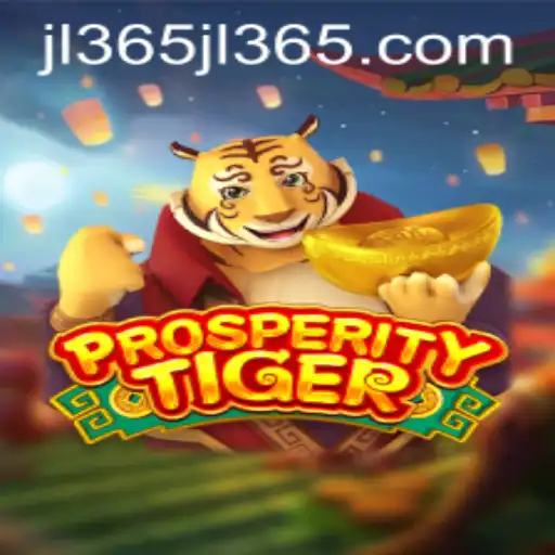 ProsperityTiger: Unveiling the Thrilling Game Experience with JL365